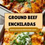 Easy Ground Beef Enchiladas Recipe